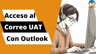 Acceso al correo UAT con Outlook [upl. by Okir]