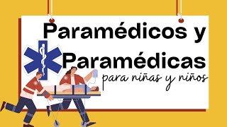 APRENDER sobre Los y Las PARAMEDICOS para NIÑOS Y NIÑAS [upl. by Montanez544]