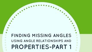 Finding missing Angles using Angle relationships and Propertiespart 1 [upl. by Ahsinek]