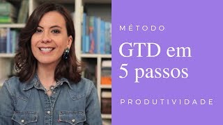 GTD método de produtividade em 5 passos [upl. by Ariaek145]