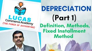 DEPRECIATION Part 1  Definition Methods Fixed Installment Method [upl. by Steffie]