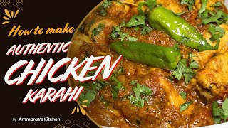 Chicken Karahi Recipe  Authentic Pakistani Chicken Karahi by Ammaras Kitchen [upl. by Odidnac17]