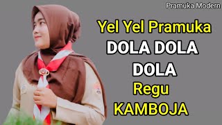 YEL YEL PRAMUKA DOLA DOLA DOLA REGU KAMBOJA [upl. by Candice]