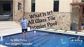 What Is It  All Glass Tile Pool Interior [upl. by Wilt]