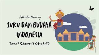 keberagaman budaya indonesia tema 7 subtema 3 kelas 3 SD [upl. by Naillimxam]