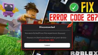 How to Fix Error Code 267 on Roblox 2024 [upl. by Mcclure]