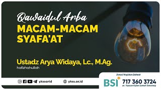 Pertemuan Ke5 MacamMacam Syafaat  Ustadz Arya Widaya Lc MAg [upl. by Ahsenom]