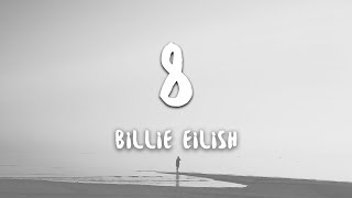 Billie Eilish  8 Lyrics [upl. by Alius]