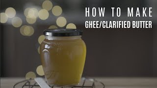 HOW TO MAKE GHEECLARIFIED BUTTER AT HOME  CINEMATIC COOKING  KETO [upl. by Sosthenna]