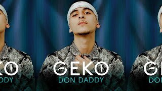 Geko  Don Daddy Official Video RealGeko [upl. by Racso]