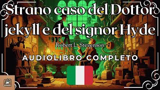 Strano caso del Dottor jekyll e del signor Hyde Audiolibro completo in Italiano [upl. by Ajed]