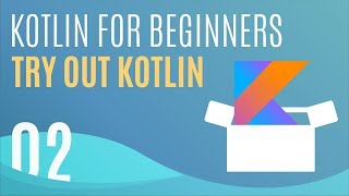 Kotlin Tutorial 2 Try It Out In 30 Seconds [upl. by Ondine]