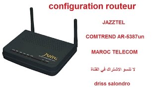 configuration routeur JAZZTEL COMTREND AR5387un MAROC TELECOM avec fichier backup [upl. by Anaimad230]