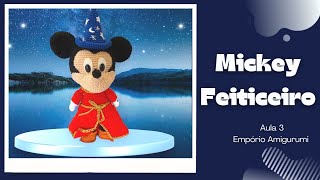 MICKEY MOUSE APRENDIZ DE FEITICEIRO AULA 3 TUTORIAL AMIGURUMI PASSO A PASSO  COMO FAZER AMIGURUMI [upl. by Anatola]