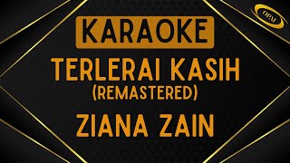 Ziana Zain  Terlerai Kasih Remastered Karaoke [upl. by Imarej358]