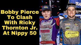 Bobby Pierce amp Ricky Thornton Jr to CLASH At Nippy 50 at Maquoketa Speedway [upl. by Alrep]