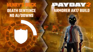 Payday 2  Armorer AK17 Build  Henrys Rock Solo DSOD No AIDowns [upl. by Attenwad]