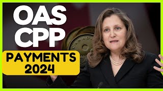 OASCPP Official Payments Dates 2024 BIG CHANGES to OAS amp CPP Coming in July 2024 [upl. by Brazee214]