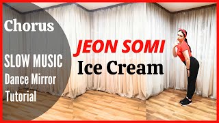 JEON SOMI 전소미  Ice Cream Dance Tutorial  Mirrored  SLOW MUSIC  Domia Pop [upl. by Lux]