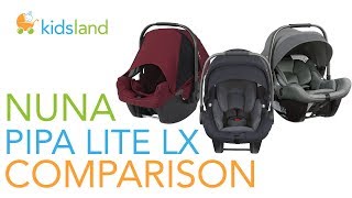 2018 Nuna Pipa Lite LX vs Pipa Lite vs Pipa Original  Infant Car Seat Comparison Video by Kidsland [upl. by Eseilanna]