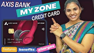 Axis my Zone Credit Card Features Benefits 🤑and Charges 🛍️🍗📺 [upl. by Pasia]