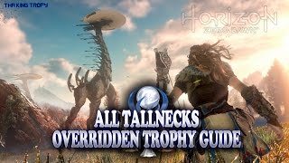 Horizon Zero Dawn  All Tallnecks Overridden Trophy Guide  Locations and How to Climb Them [upl. by Jolee]