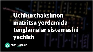 Matritsaning uchburchaksimon shakli yordamida 4 oʻzgaruvchili va tenglamalar sistemasini yechish [upl. by Kit]