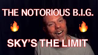 THE NOTORIOUS BIG  SKYS THE LIMIT  MUSIC REACTION WHAT A MESSAGE [upl. by Nakre]