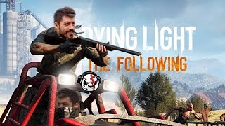 ÖZLEMİŞİZ BE CRANE  Dying Light the Following 1 [upl. by Eiro]