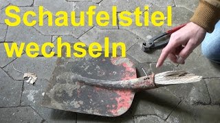 Schaufelstiel wechseln Schaufel Spaten einstielen Schaufelstiel abgebrochen gebrochen [upl. by Tergram]