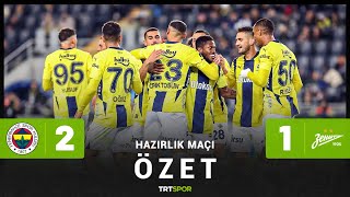 Hazırlık Maçı  FenerbahçeZenit Özet [upl. by Otsuaf]