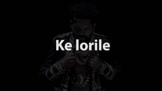 Ke Lorile Lyrics video [upl. by Ij]