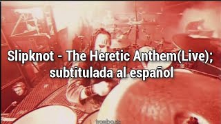 Slipknot  The Heretic Anthem Live In London sub al español [upl. by Davida]