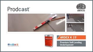 ARDEX K 15® Premium SelfLeveling Underlayment  Prodcast® [upl. by Reichel]