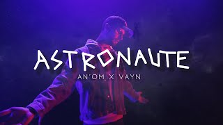 AnOm x Vayn  Astronaute clip [upl. by Gilman]