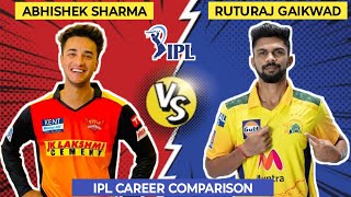 Abhishek sharma VS Ruturaj Gaikwad IPL Career ComparisonMatchRunInnings50s100sHighest Ducks [upl. by Celtic]