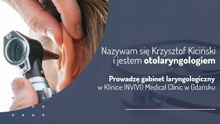 Laryngolog Gdańsk Krzysztof Kiciński Indywidualna specjalistyczna praktyka lekarska [upl. by Pia]