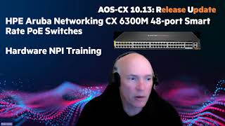 HPE Aruba CX 6300M 48pSR10 PTPAVB Class8 PoE 4p 100GMACsec Switch [upl. by Suinuj]