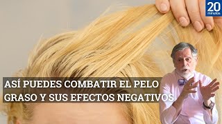 Pelo graso causas efectos en la caída de cabello y métodos para combatirlo [upl. by Linis295]