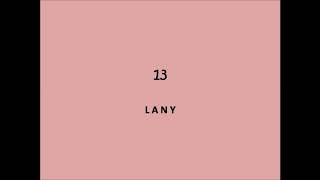 LANY  13 Lyrics video [upl. by Kampmann]