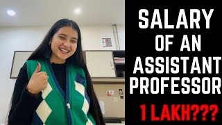 Salary of an Assistant Professor 👩‍🏫  1 Lakh and more  Latest UGC Norms [upl. by Dewhirst]