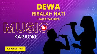 Dewa  Risalah Hati Karaoke Version  Nada Wanita [upl. by Swartz]