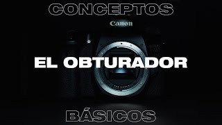 QUÉ ES EL OBTURADOR Y COMO FUNCIONA EN UNA CAMARA 📷 [upl. by Ellerred]