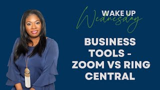 Wake Up Wednesday  Business Tools  Zoom vs Ring Central [upl. by Yleik]