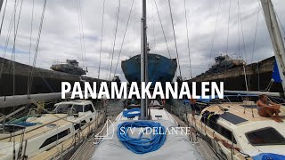 Ep 15  PANAMAKANALEN  SAILING ADELANTE [upl. by Admama859]