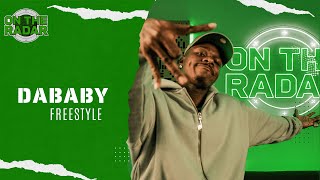 The DaBaby quotOn The Radarquot Freestyle [upl. by Cochrane]