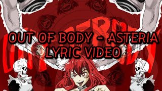 Asteria  OUT OF BODY Lyric video Unofficial [upl. by Nylzzaj]