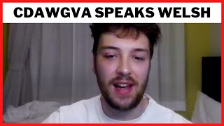 CDAWGVA SPEAKING WELSH 😱🤯 [upl. by Irroc]