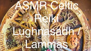 ASMR Celtic Reiki Lughnasadha Healing [upl. by Retsel]