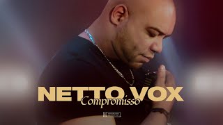 Netto Vox  Compromisso  Clipe Oficial [upl. by Annaes]